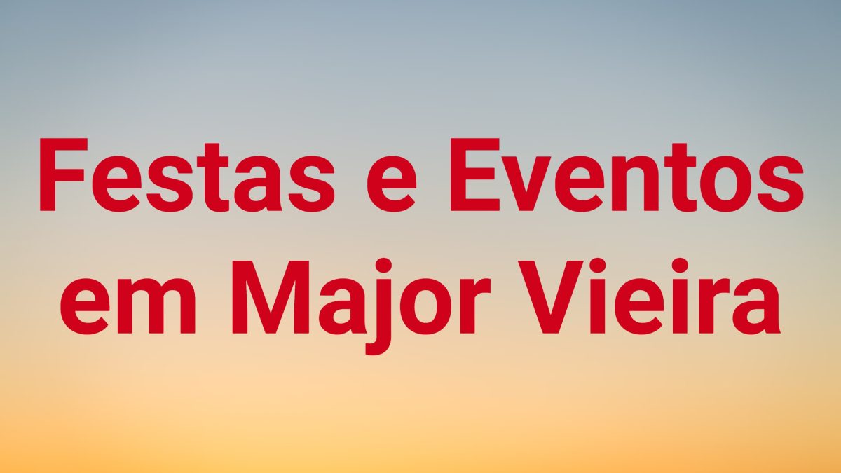 Festas e Eventos em Major Vieira
